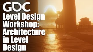 Level Design Workshop Architecture in Level Design [upl. by Onimod]