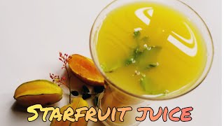 starfruit juicecarambola juice ಜ್ವರ ಶೀತ ಕೆಮ್ಮಿಗೆ ಮನೆಮದ್ದು ಆಗಿರುವ ಧಾರೆ ಹುಳಿಯಿಂದ ತಯಾರಿಸಿದ ಜ್ಯೂಸ್ [upl. by Sessler874]