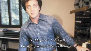 Billy Joel ビリー・ジョエル Twisted Juvenile Piano Demo [upl. by Xymenes598]