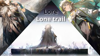 ARKNIGHTS LORE FR  Lhistoire de Lone trail [upl. by Artnoed]