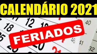 FERIADOS 2021  CALENDÁRIO COMPLETO [upl. by Reid494]