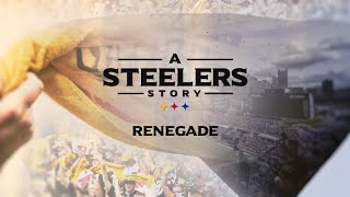 A Steelers Story Renegade  Pittsburgh Steelers [upl. by Nova]