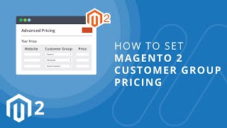 How to Set Magento 2 Customer Group Pricing [upl. by Schouten]