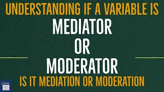 What is the difference between Mediator and Moderator Is it Mediation or Moderation [upl. by Kym]