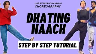 Dhating Naach Harsh Bhagchandani Dance Choreography Tutorial  Dhating Naach Dance Tutorial [upl. by Bove]