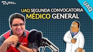 UAQ segunda convocatoria  Médico General  Datos y fechas importantes  PIU MX PrepaPIU [upl. by O'Shee432]