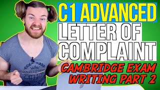 HOW TO WRITE C1 Advanced Letter of Complaint  C1 Advanced CAE Writing Part 2 [upl. by Bertero978]