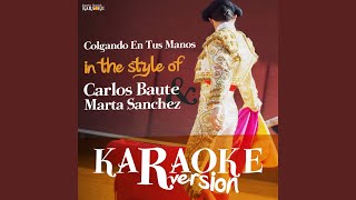 Colgando En Tus Manos In the Style of Carlos Baute Y Marta Sanchez Karaoke Version [upl. by Ayanaj114]