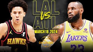 Los Angeles Lakers vs Atlanta Hawks Full Game Highlights  March 18 2024  FreeDawkins [upl. by Lasala958]