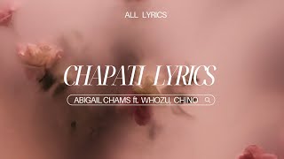 Abigail Chams  CHAPATI OFFICIAL LYRICS [upl. by Lear651]