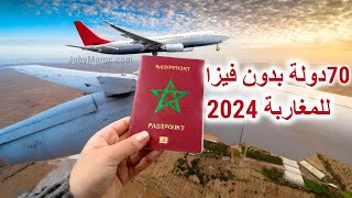 70 دولة بدون فيزا يمكن للمغاربة السفر لها 2024 [upl. by Nomolos]