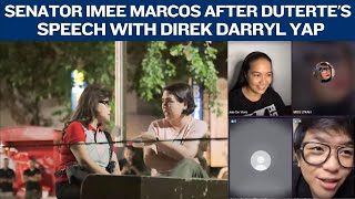 SEN IMEE MARCOS AFTER DUTERTES SPEECH WITH DIREK DARRYL YAP  APOLOGIZES TO THE DUTERTE FAMILY [upl. by Hnid312]