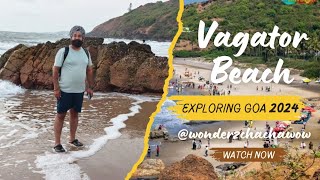 VAGATOR BEACH GOA 2024 🏖️⛱️ WITH HAPPY SANDHU ⛱️⛱️ WONDERZCHACHAWOW [upl. by Kotz]