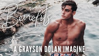 Benefits  Episode 13  A Grayson Dolan Imagine [upl. by Desdemona]