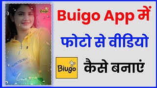 Biugo App Me Photo Se Video Kaise Banaye  How To Make Video From Photo In Biugo App [upl. by Zetnas]