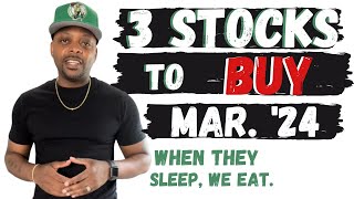 3 Stocks to Buy March 2024🔥🔥🔥 [upl. by Attenyl485]