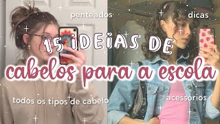 IDEIAS de CABELO PARA IR À ESCOLA  PENTEADOS FÁCEIS para a VOLTA ÀS AULAS acessórios dicas etc [upl. by Llabmik238]