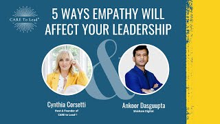 5 Ways Empathy Will Affect Your Leadership with Ankoor Dasguupta [upl. by Horick]