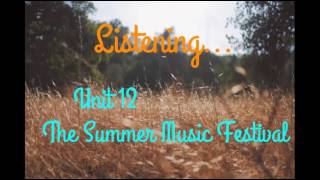 Listening Practice Through Dictation 1 ► Unit 12  The Summer Music Festival [upl. by Varin]