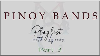 PINOY BANDS Playlist with Lyrics Part 3 Rivermaya Rocksteddy Silent Sanctuary Sponge Cola [upl. by Coshow118]