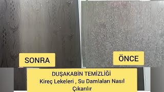 DUŞAKABİN TEMİZLİĞİ👉 Parlatma🔹️Kireç lekesi🔹️ Su Damlası🔹️Kir Çıkarma Yöntemi👌 [upl. by Ane]