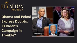 Obama and Pelosi Express Doubts Is Bidens Campaign in Trouble [upl. by Conner]