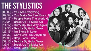 The Stylistics 2024 MIX Best Songs  You Are Everything You Make Me Feel Brand New People Make [upl. by Aimerej]