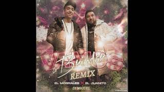 EL MORRALES Y JUANITO  VAMOS A BRINDAR  20242025 REMIX DJ MIGUEL OFICIAL [upl. by Gresham]