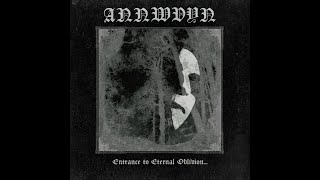 Annwvyn Entrance to Eternal Oblivion Full EP [upl. by Sandberg713]