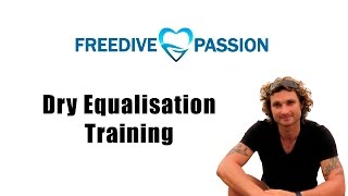 Dry Equalisation Training For Freediving  Frenzel amp Mouthfill [upl. by Lamar]