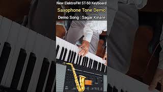 New ElektroFM Surtaal ST50 Keyboard  Saxophone Tone Like Korg PA300  Sagar Kinare [upl. by Alexei]