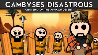 Cambyses disastrous crossing of the African Desert [upl. by Clintock91]