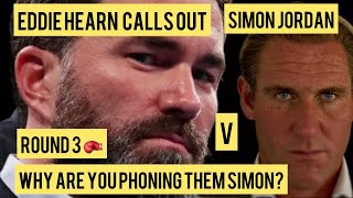 EDDIE HEARN CALLS SIMON JORDAN A DISK JOCKEY 🤬😳 [upl. by Nylimaj]