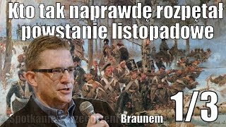 Braun  genialny wykład o powstaniu listopadowym 13 [upl. by Mehcanem]