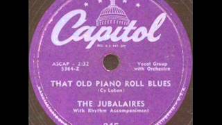 The Jubalaires That Old Piano Roll Blues 1950 [upl. by Ainoval]