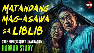 MATANDANG MAGASAWA SA LIBLIB  TAGALOG HORROR STORY  TRUE STORY [upl. by Nalyorf]