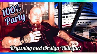 KRYSSNING MED TÖRSTIGA VIKINGAR 100 PARTY VLOGG [upl. by Row]