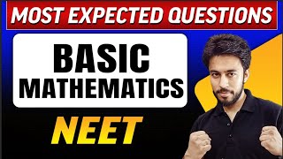 BASIC MATHEMATICS  Most Expected Questions in 1 Shot  NEET [upl. by Igal]