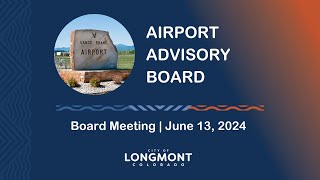 Airport Advisory Board Meeting June 13 2024 [upl. by Yrrag458]