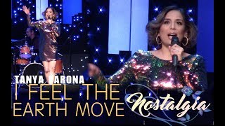 Tanya Varona I Feel The Earth Move  NOSTALGIA Concert Live In Los Angeles [upl. by Yong]