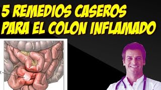 5 Remedios Caseros Para El Colon Inflamado Que Deberías Probar [upl. by Eihpos424]