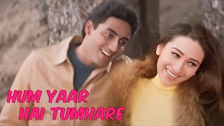 Hum Yaar Hain Tumhare with Lyrics  Haan Maine Bhi Pyaar Kiya  Akshay K Karisma K amp Abhishek B [upl. by Nnarual424]