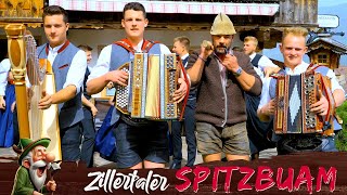 ZILLERTALER SPITZBUAM  Stuaschlegl Seppal isch heit do [upl. by Domeniga]