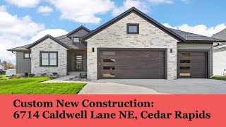 Custom New Construction For Sale 6714 Caldwell Lane Cedar Rapids [upl. by Tibbetts]