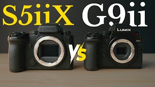 LUMIX S5iiX VS G9ii  Which Camera You Should BUY [upl. by Anirtruc]