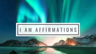 I AM Affirmations Spiritual Abundance Prosperity Mindset Attracting Success Freedom amp Happiness [upl. by Ann-Marie]