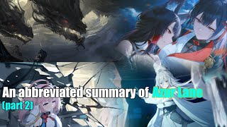 An abbreviated summary of Azur Lane part 2 [upl. by Doughman]