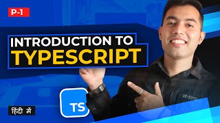 Typescript Tutorial in Hindi 1 Introduction to Typescript with Advantages amp Disadvantages [upl. by Cerell131]