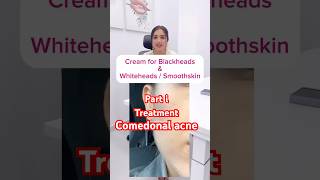 Cream for Comedonal acne  part i  cream for whiteheads and blackheads skincare DrMigraine [upl. by Akinet]