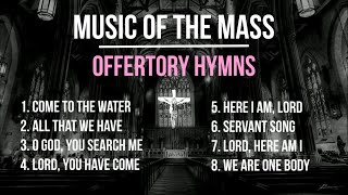 Music of the Mass  8 Beloved Offertory Songs  Catholic Hymns  Choir w Lyrics  Sunday 7pm Choir [upl. by Adihsaar]